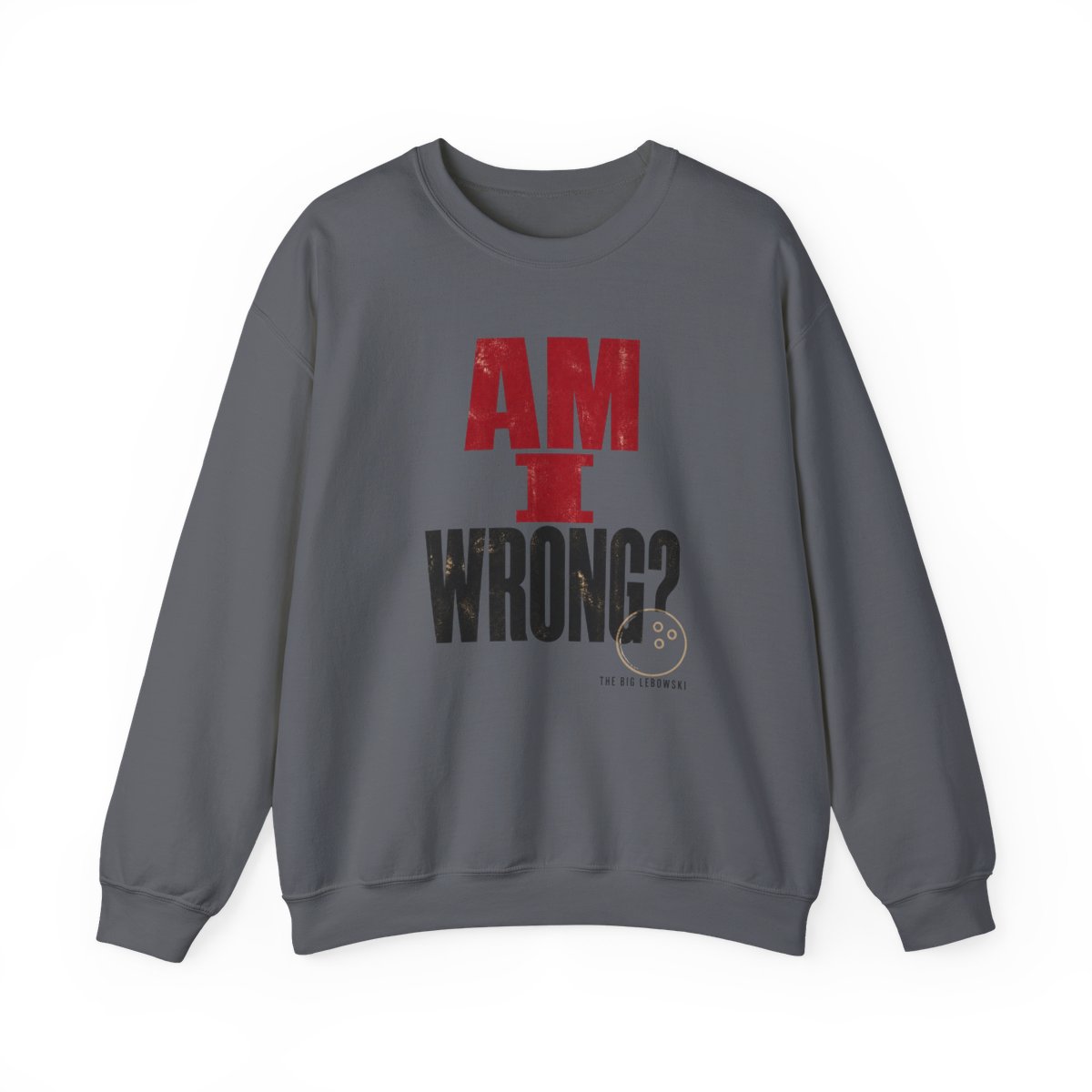 The Big Lebowski "Am I wrong?" Crewneck - alternate angle 3, merchandise