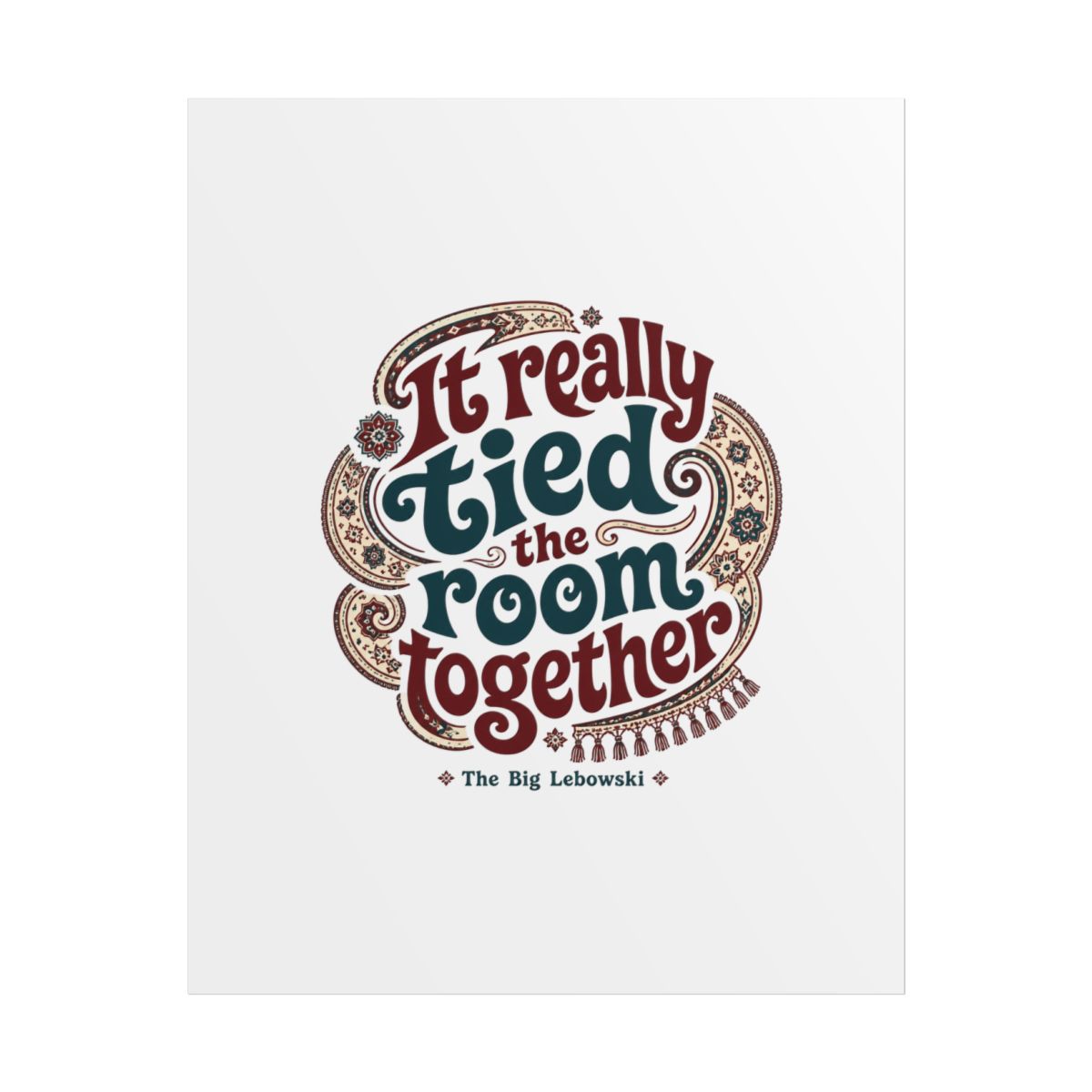 The Big Lebowski "It really tied the room together" Poster - Official Posters & Wall Art merchandise