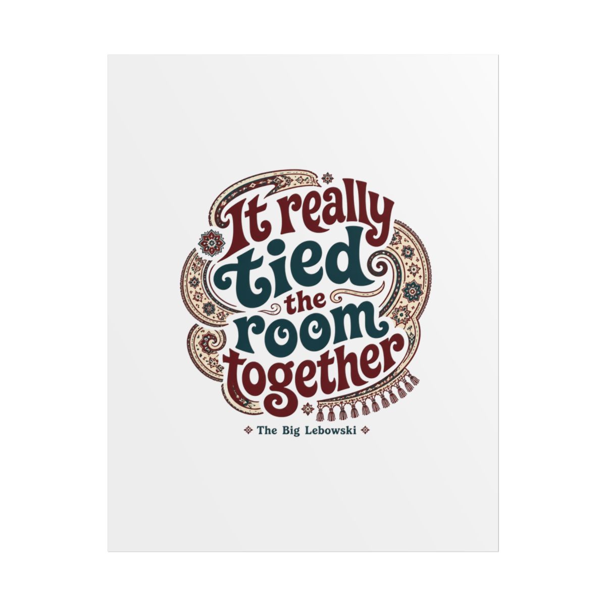 The Big Lebowski "It really tied the room together" Poster - alternate angle 1, merchandise