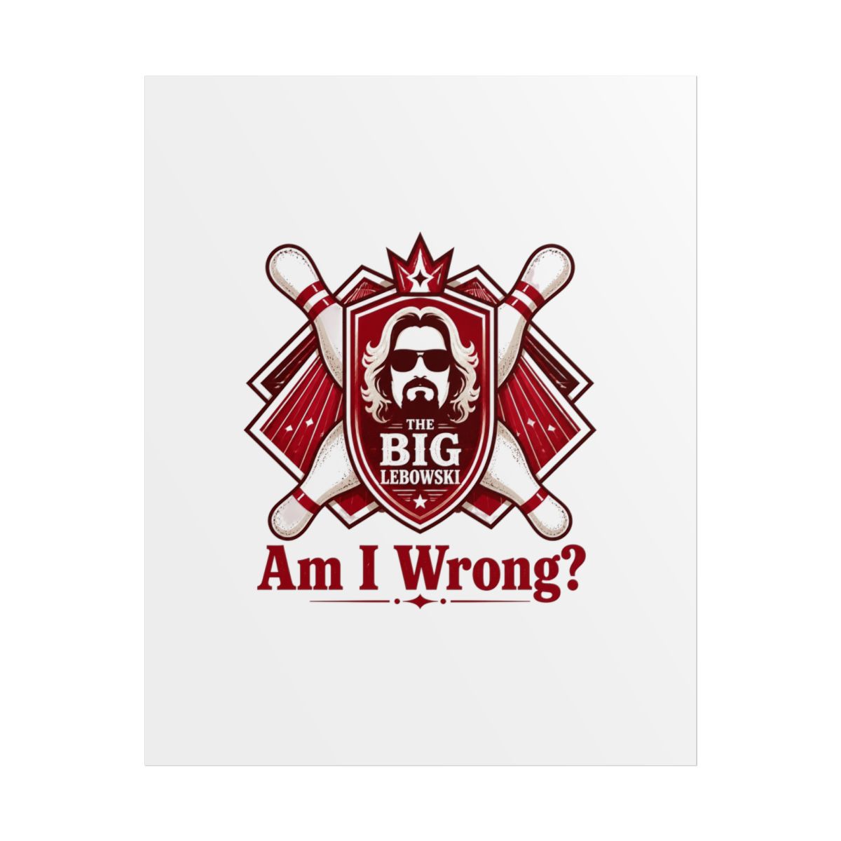 The Big Lebowski "Am I Wrong?" Poster - Official Posters & Wall Art merchandise