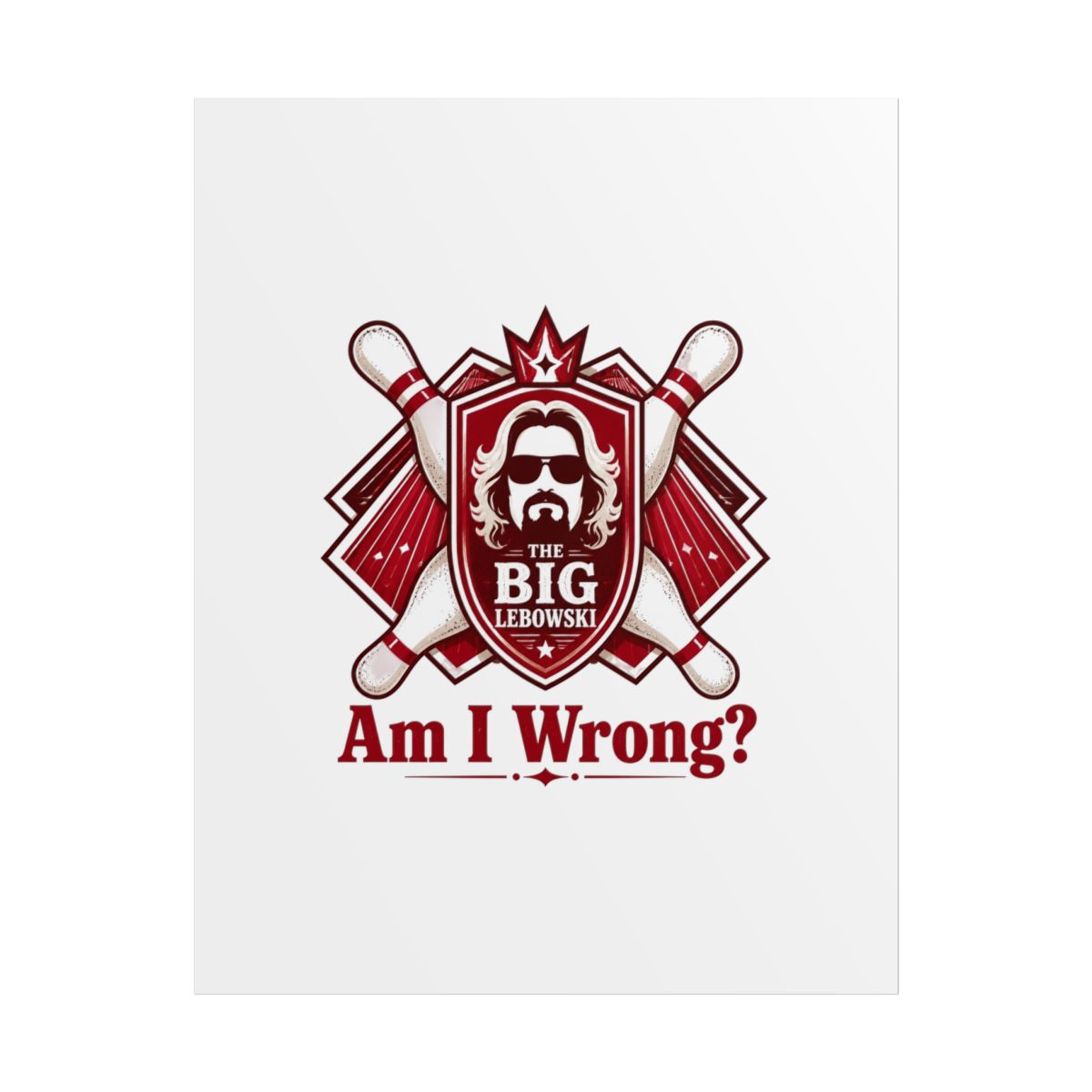 The Big Lebowski "Am I Wrong?" Poster - alternate angle 1, merchandise