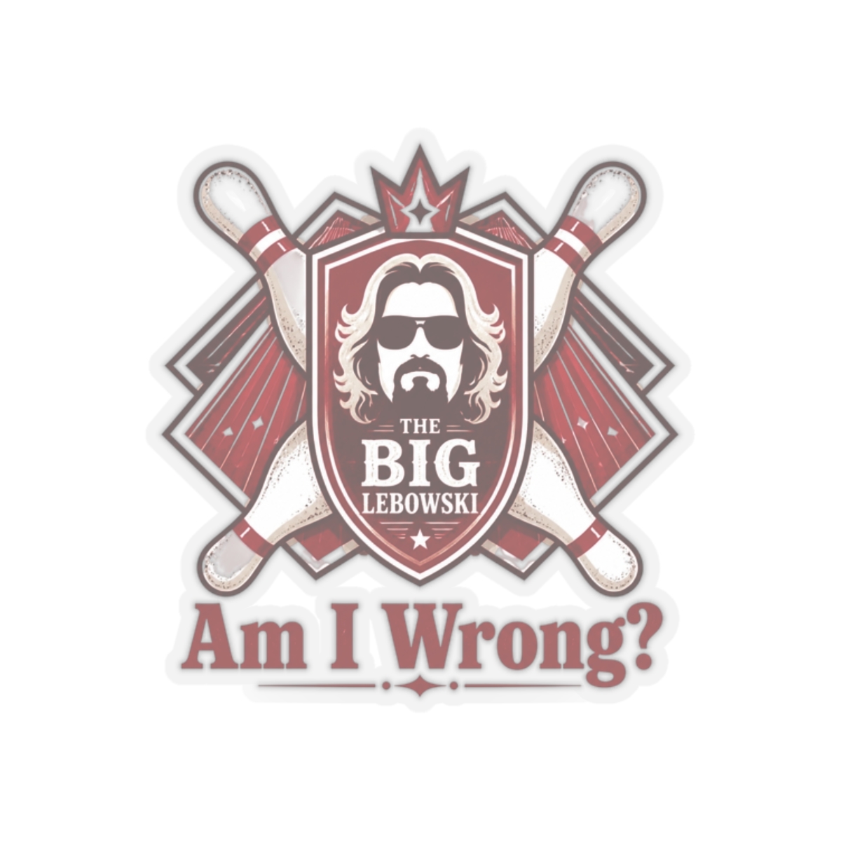 The Big Lebowski "Am I Wrong?" Sticker