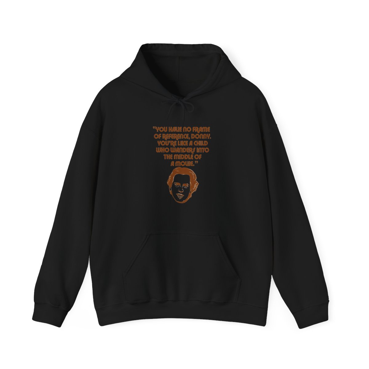 No Frame of Reference, Donny - Big Lebowski Movie Hoodie | The Big Lebowski