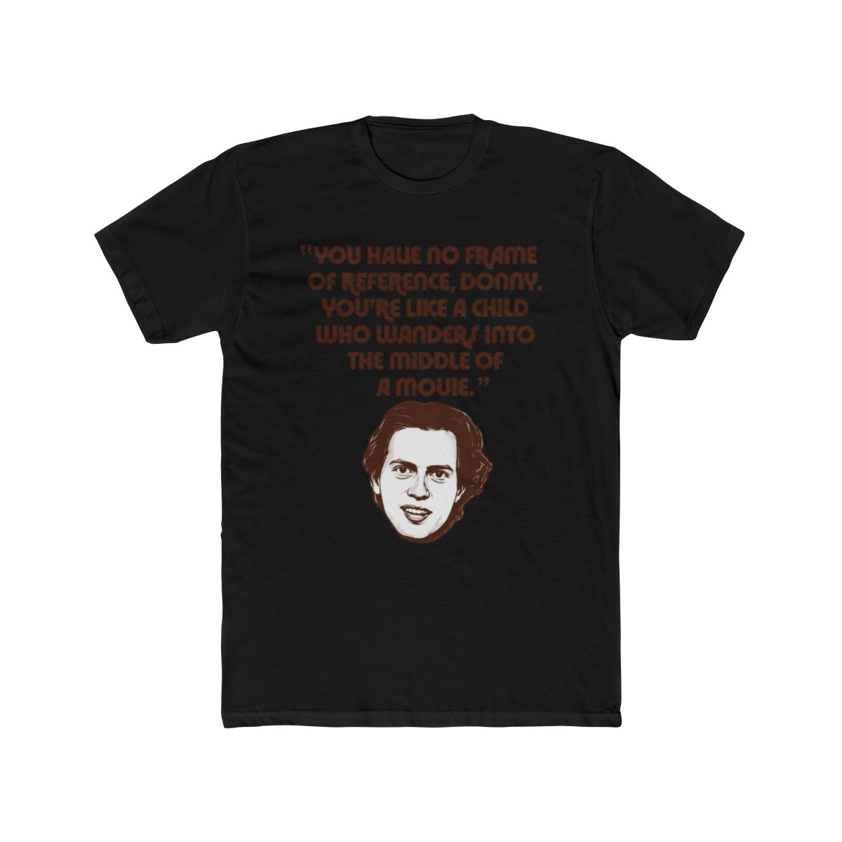 No Frame of Reference, Donny - Big Lebowski Movie Long Sleeve T Shirt | The Big Lebowski - alternate angle 3, merchandise