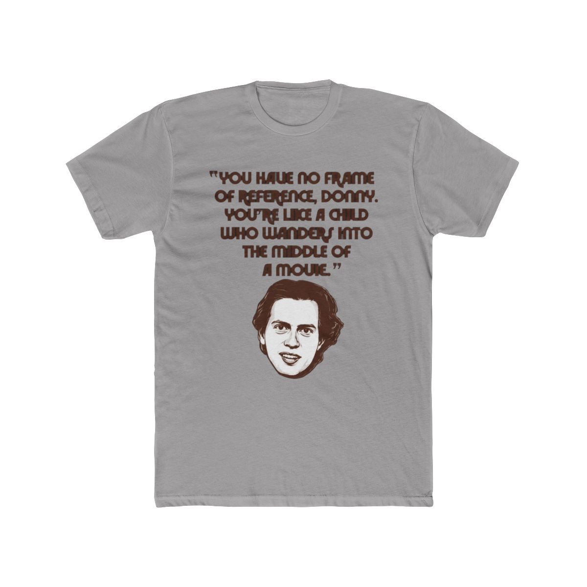 No Frame of Reference, Donny - Big Lebowski Movie Long Sleeve T Shirt | The Big Lebowski