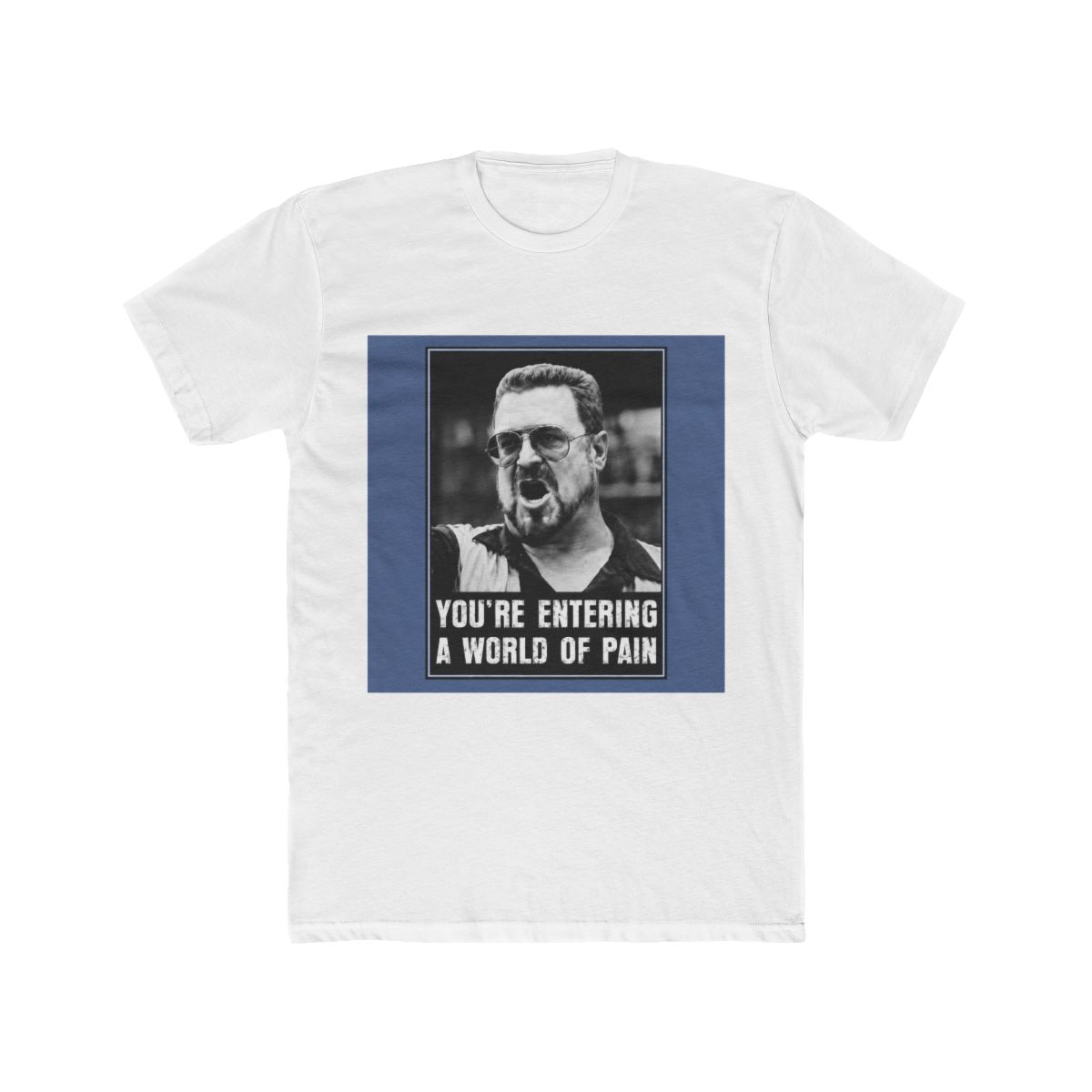 The Big Lebowski You´re Entering A World Of Pain