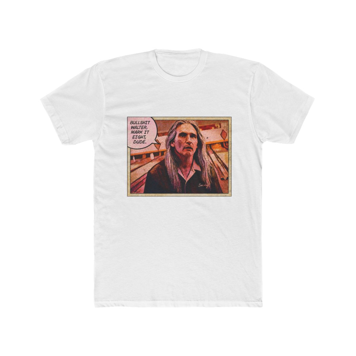 MARK IT EIGHT DUDE! SMOKEY BIG LEBOWSKI T Shirt | The Big Lebowski
